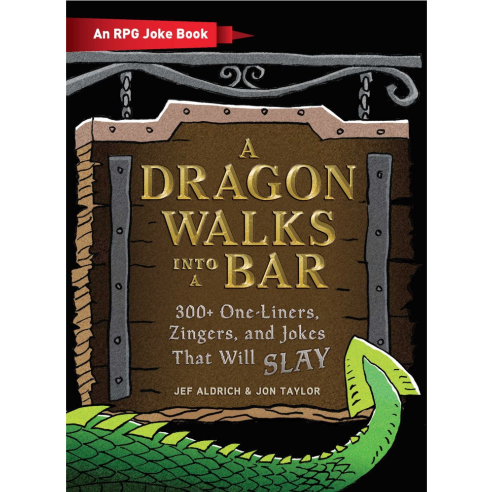 Dragon Walks Into a Bar: An RPG Joke Book