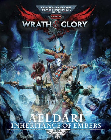 Warhammer 40K Wrath And Glory Aeldari - Inheritence Of Embers