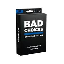 Bad Choices (On the Go Edition)