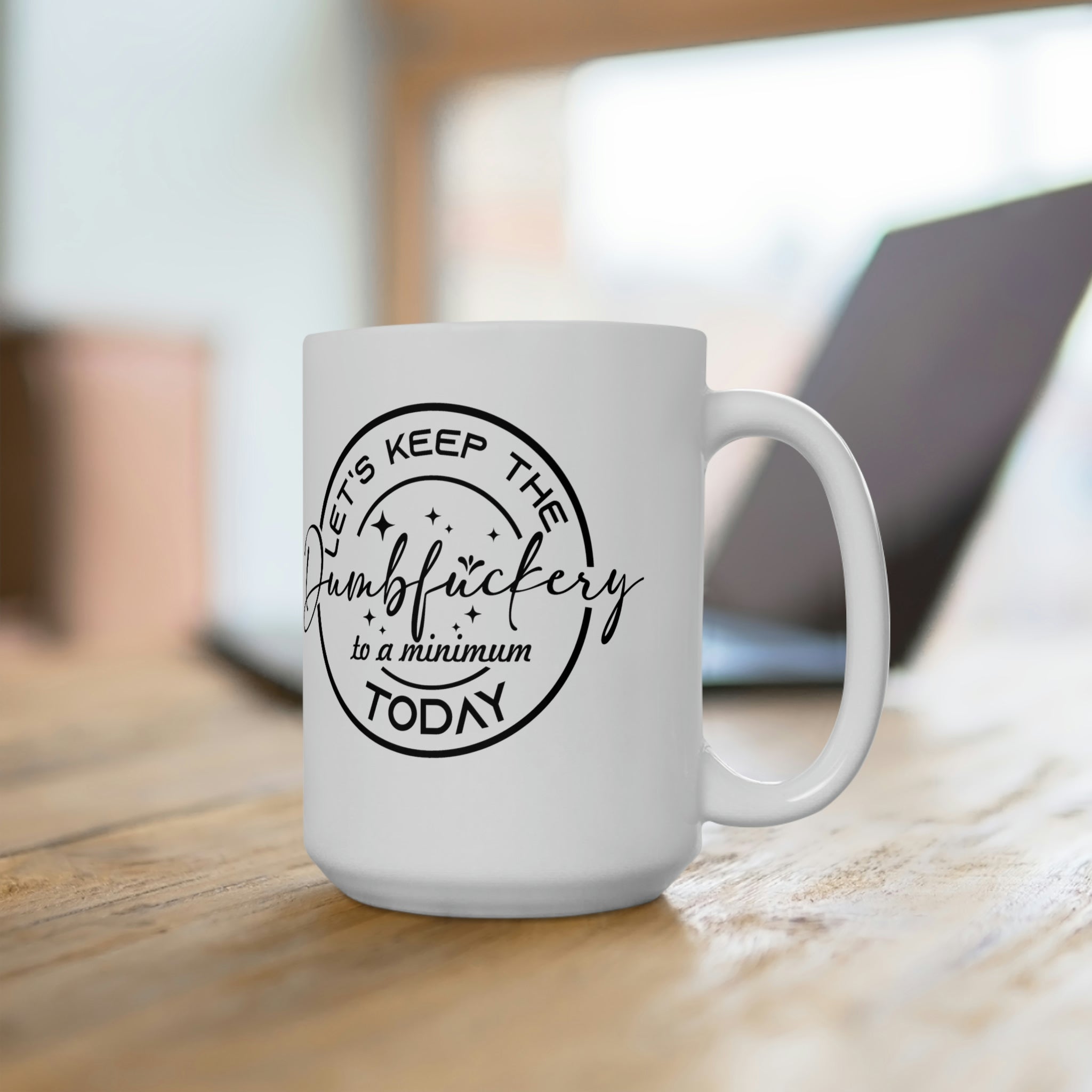 Dumbfuckery Mug 15oz